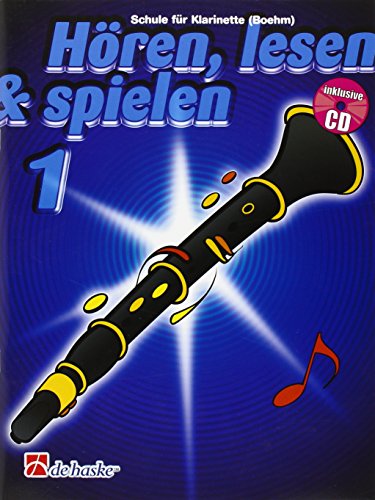 Hören, lesen & spielen, Schule für Klarinette (Boehm), m. Audio-CD: CD zum Üben und Mitspielen